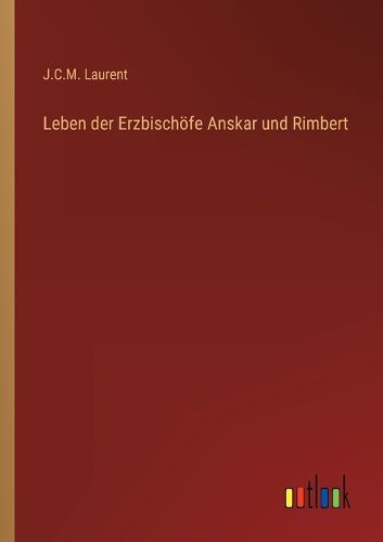 Cover image for Leben der Erzbischoefe Anskar und Rimbert