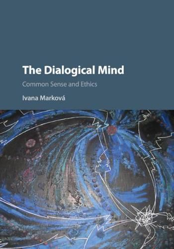 Cover image for The Dialogical Mind: Common Sense and Ethics