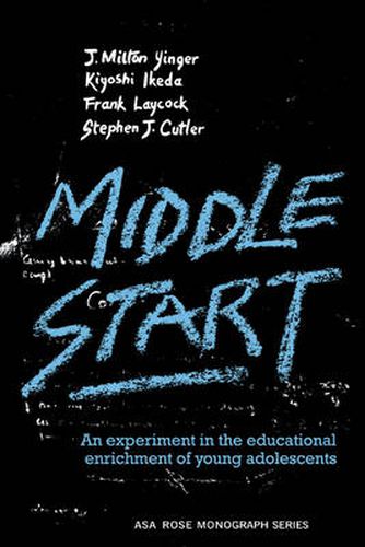 Cover image for Middle Start: An Experiment in the Educational Enrichment of Young Adolescents