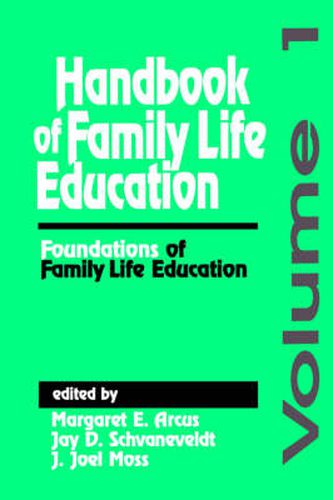 Cover image for Handbook of Family Life Education: Foundations of Family Life Education