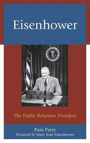 Cover image for Eisenhower: The Public Relations President