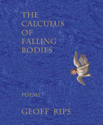 Cover image for The Calculus of Falling Bodies: Poems