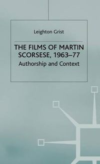 Cover image for The Films of Martin Scorsese, 1963-77: Authorship and Context