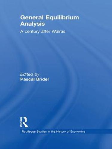 Cover image for General Equilibrium Analysis: A Century after Walras