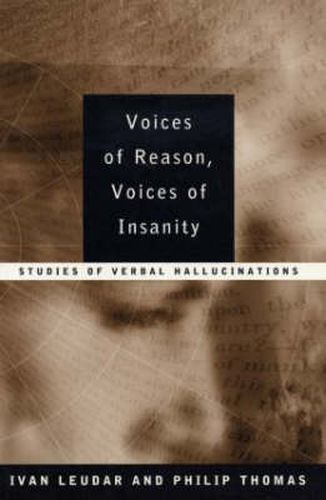 Cover image for Voices of Reason, Voices of Insanity: Studies of Verbal Hallucinations