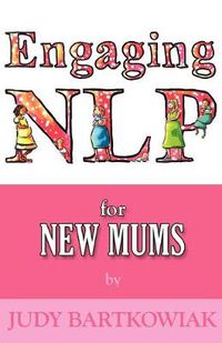 Cover image for NLP for New Mums - Pregnancy and Childbirth