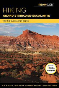 Cover image for Hiking Grand Staircase-Escalante & the Glen Canyon Region: A Guide to the Best Hiking Adventures in Southern Utah