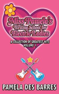 Cover image for Miss Pamela's Writing School for Electric Ladies