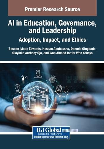 Cover image for AI in Education, Governance, and Leadership: Adoption, Impact, and Ethics