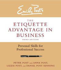 Cover image for The Etiquette Advantage in Business: Personal Skills for Professional Success