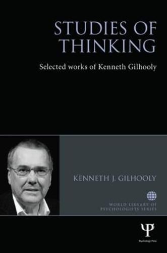 Cover image for Studies of Thinking: Selected works of Kenneth Gilhooly