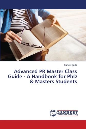 Cover image for Advanced PR Master Class Guide - A Handbook for PhD & Masters Students