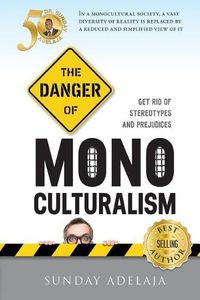 Cover image for The Danger Of Monoculturalism In The XXI Century