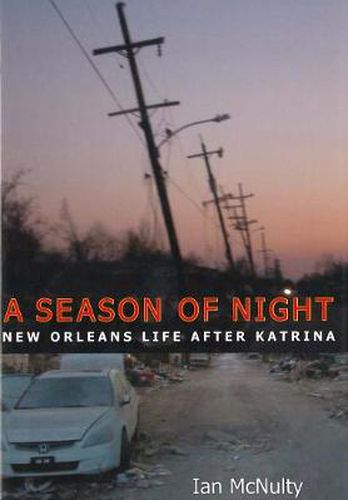 Cover image for A Season of Night: New Orleans Life after Katrina