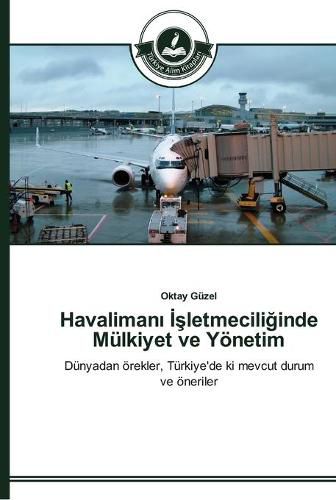 Havaliman&#305; &#304;&#351;letmecili&#287;inde Mulkiyet ve Yoenetim