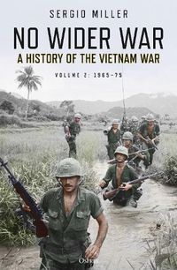 Cover image for No Wider War: A History of the Vietnam War Volume 2: 1965-75