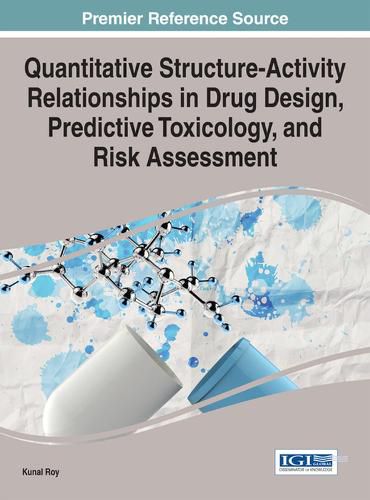 Cover image for Quantitative Structure-Activity Relationships in Drug Design, Predictive Toxicology, and Risk Assessment