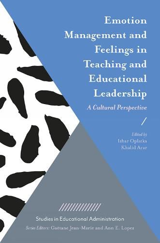 Cover image for Emotion Management and Feelings in Teaching and Educational Leadership: A Cultural Perspective