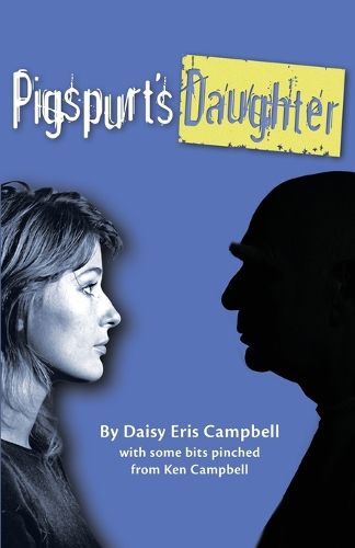 Cover image for Pigspurt's Daughter: A Mythic Dad / A Legacy of Lunacy