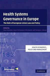 Cover image for Health Systems Governance in Europe: The Role of European Union Law and Policy
