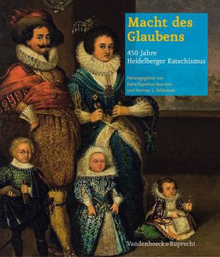 Cover image for Macht des Glaubens -- 450 Jahre Heidelberger Katechismus