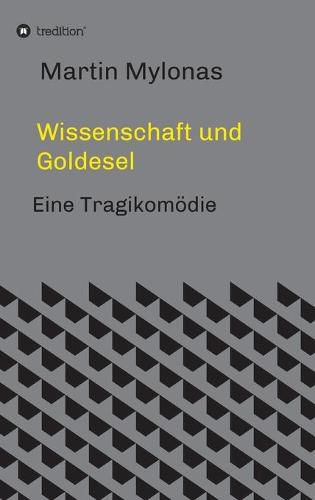 Cover image for Wissenschaft und Goldesel: Tragikomoedie