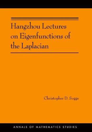 Cover image for Hangzhou Lectures on Eigenfunctions of the Laplacian (AM-188)