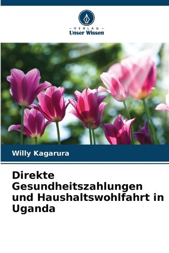 Cover image for Direkte Gesundheitszahlungen und Haushaltswohlfahrt in Uganda