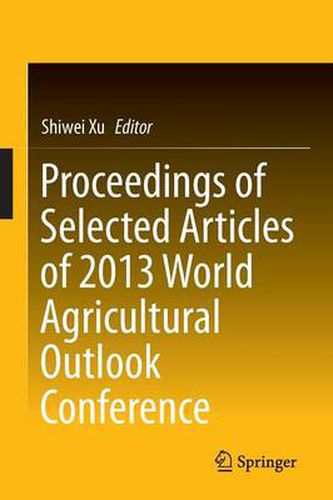 Cover image for Proceedings of Selected Articles of 2013 World Agricultural Outlook Conference