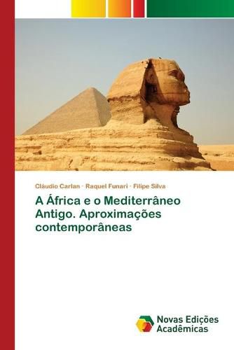 Cover image for A Africa e o Mediterraneo Antigo. Aproximacoes contemporaneas