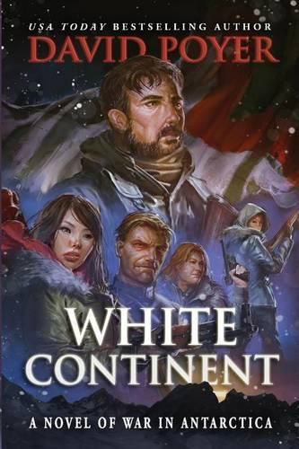 White Continent: A Novel of War in Antarctica