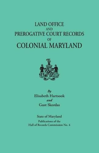 Cover image for Land Offices & Prerogative Court Records of Colonial Maryland