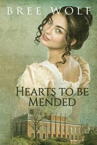 Cover image for Hearts to Be Mended: A Regency Romance