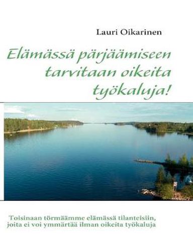 Cover image for Elamassa parjaamiseen tarvitaan oikeita tyoekaluja!