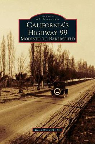 Cover image for California's Highway 99: Modesto to Bakersfield