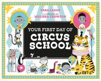 Cover image for Your First Day of Circus School