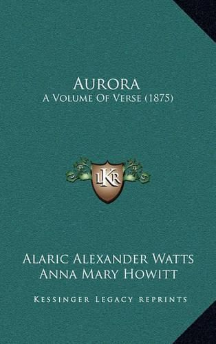 Aurora: A Volume of Verse (1875)