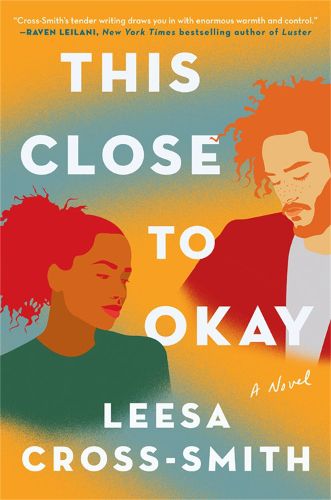 Cover image for This Close to Okay: A Novel