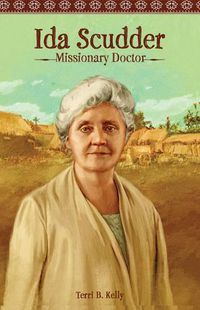 Cover image for Ida Scudder: Missionary Doctor