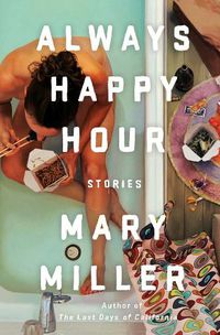 Cover image for Always Happy Hour: Stories