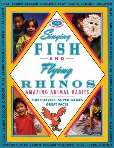 Cover image for Singing Fish and Flying Rhinos: Amazing Animal Habits