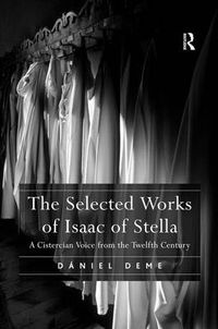 Cover image for The Selected Works of Isaac of Stella: A Cistercian Voice from the Twelfth Century