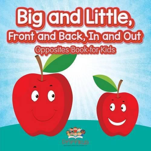 Cover image for Big and Little, Front and Back, in and Out Opposites Book for Kids