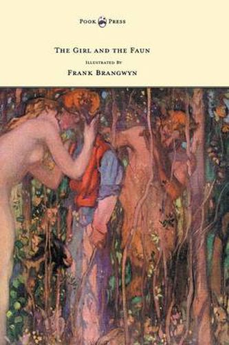 Cover image for The Girl and the Faun - Illustrated by Frank Brangwyn