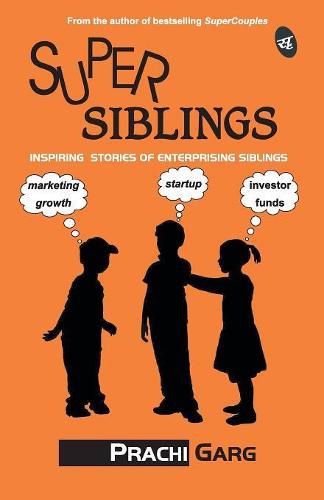 Cover image for SuperSiblings: Inspiring Stories of Enterprising Siblings
