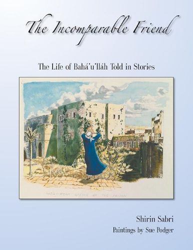 Baha'i Prayers: A Selection of Prayers Revealed by Baha'u'Llah, the Bab & 'Abdu'l-Baha