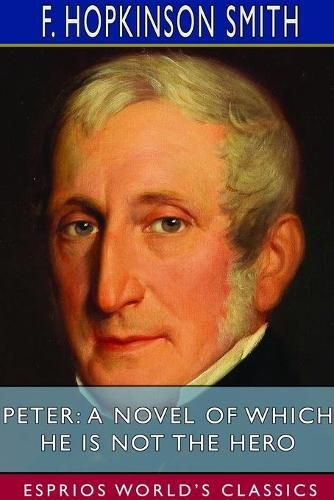 Cover image for Peter: A Novel of Which He is Not the Hero (Esprios Classics)