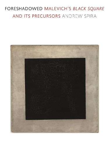 Cover image for Foreshadowed: Malevich's Black Square and Its Precursors