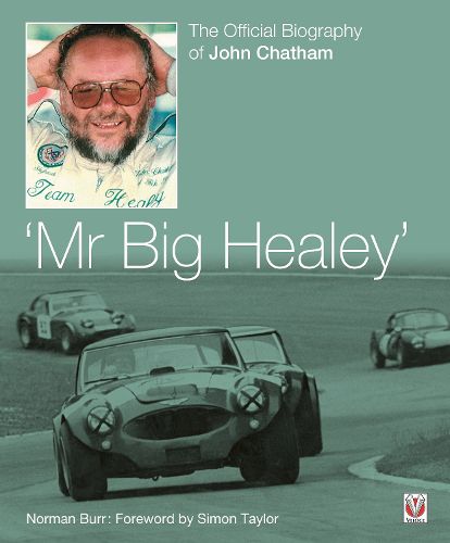 Cover image for John Chatham - "Mr Big Healey': The Official Biography