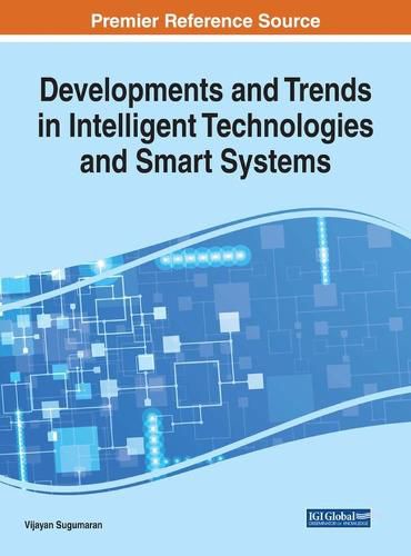 Cover image for Developments and Trends in Intelligent Technologies and Smart Systems